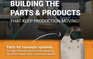 Building the Parts & Products That Keep Production Moving